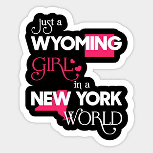 Just a Wyoming Girl In a New York World Sticker